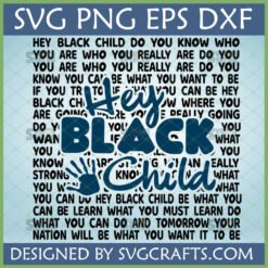 Hey Black Child SVG digital design with empowering quote for Cricut and sublimation