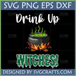 Drink Up Witches SVG with bubbling cauldron and campfire for Halloween crafts
