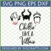 Chillin Like a Villain SVG featuring black silhouettes of Cruella De Vil, Maleficent, and the Evil Queen with red lips