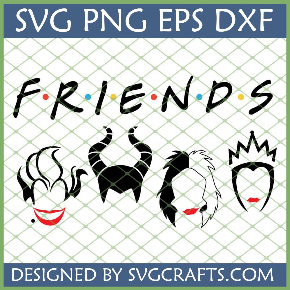 Friends TV Show logo with Disney Villains silhouettes: Ursula, Maleficent, Cruella de Vil, and Evil Queen. SVG PNG EPS DXF files from SVGCrafts.