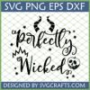 Perfectly Wicked SVG design with Maleficent horns and poisoned apple for Halloween crafts