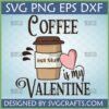 Funny "Coffee Is My Valentine" SVG design with a "Hot Stuff" coffee cup and pink heart for Cricut crafts.