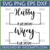 Hubby Wifey Est 2020 SVG design for matching couple shirts and gifts