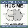Hug Me I'm Vaccinated SVG with cute hugging bears for Cricut projects
