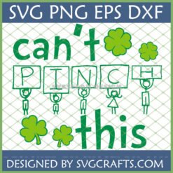 Funny Can't Pinch This SVG with stick figures and shamrocks for St Patricks Day Cricut crafts
