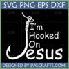 White "I'm Hooked On Jesus" SVG design with a fishing hook forming the letter J, on a black background, indicating digital files.