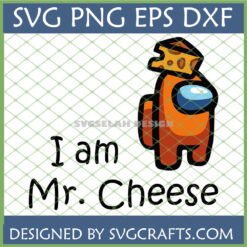 Funny Among Us Mr Cheese SVG design for Cricut and Silhouette