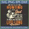 Hunting Dad Life-Long Obsession SVG design featuring a father teaching his child to hunt