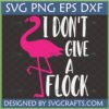 Funny Flamingo SVG 'I Don't Give a Flock' Design for Cricut and Sublimation by SVGCrafts