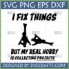 Funny 'I Fix Things But My Real Hobby Is Collecting Projects' SVG design with car jack stands for DIY enthusiasts.