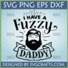 Funny Fuzzy Daddy SVG design with a smiling bearded man for Father's Day crafts