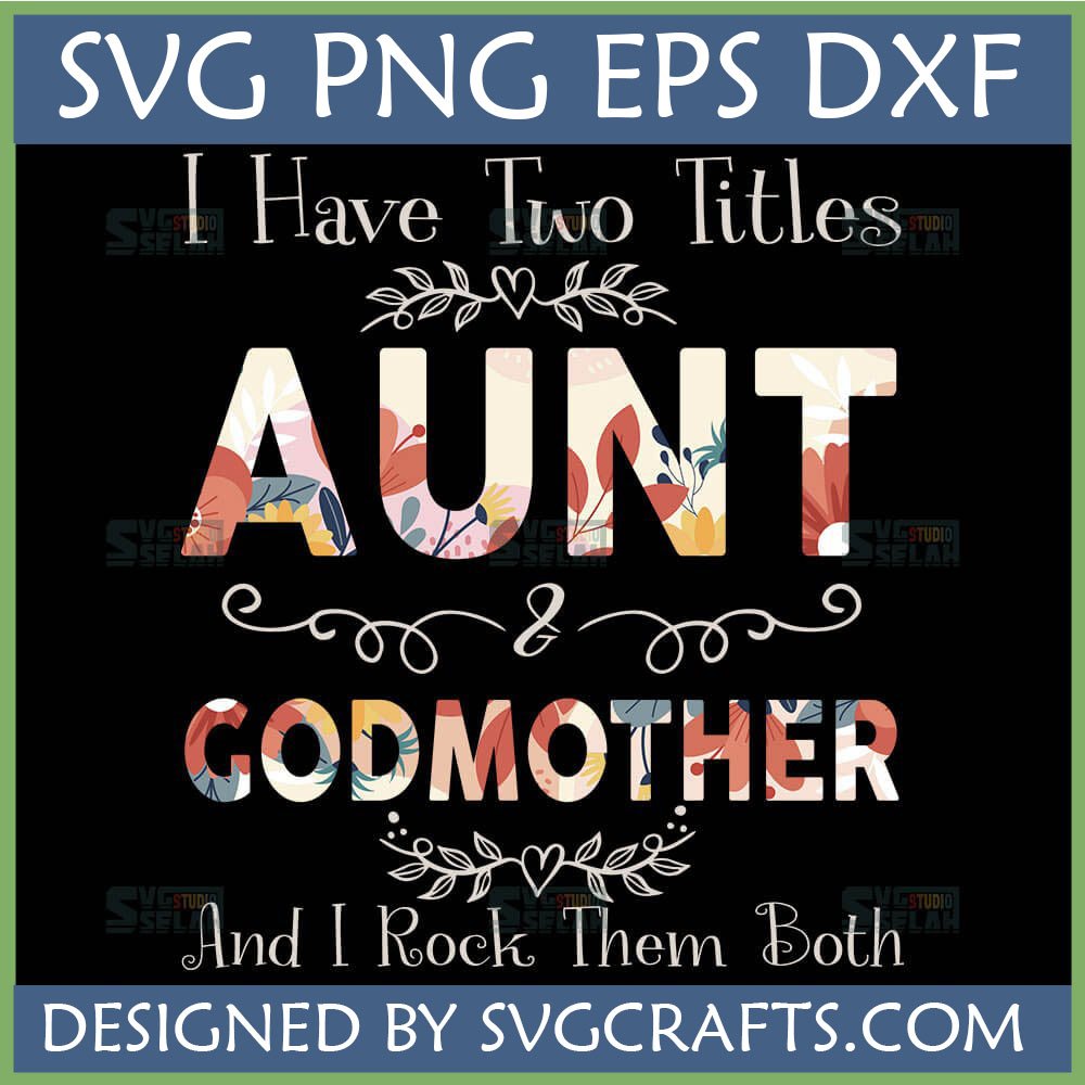 Floral Aunt Godmother SVG Design for Cricut and Sublimation