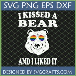 Gay Bear Pride SVG design with "I Kissed a Bear and I Liked It" text and a bear wearing rainbow sunglasses, perfect for Cricut.