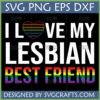 I Love My Lesbian Best Friend SVG PNG DXF digital design with rainbow heart for Cricut and sublimation.