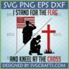 I Stand for the Flag Kneel at the Cross SVG - Patriotic Christian Flag Cross Digital Design with saluting soldier and kneeling figure at cross.