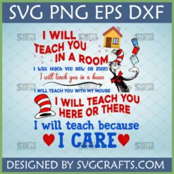 Dr. Seuss inspired 'I Will Teach You Anywhere' Teacher Appreciation SVG design with Cat in the Hat character.