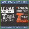 Funny Dad Fix It SVG and Papa Can't Fix It SVG with drill and tools, perfect for Father's Day gifts