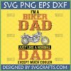 Funny Biker Dad SVG design with a motorcycle graphic and 'Except Much Cooler' text