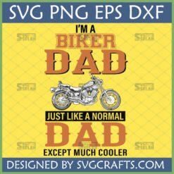 Funny Biker Dad SVG design with a motorcycle graphic and 'Except Much Cooler' text