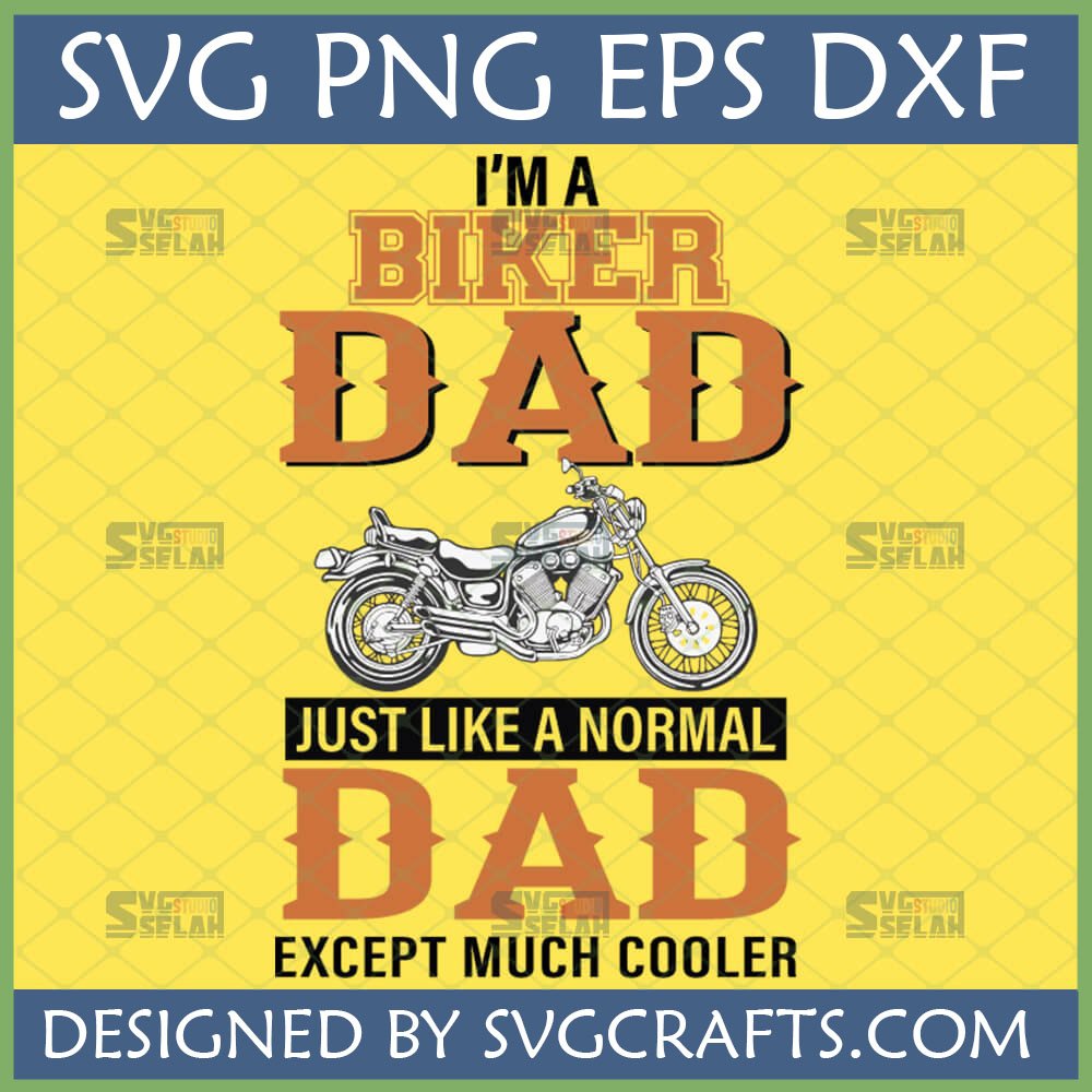 Funny Biker Dad SVG design with a motorcycle graphic and 'Except Much Cooler' text