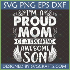 Proud Mom of a Freaking Awesome Son SVG distressed design with wings