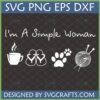 I'm A Simple Woman Life SVG with coffee, flip-flops, paw prints, and knitting yarn for Cricut