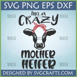 'I'm a Crazy Mother Heifer' SVG design featuring a black and white cow wearing a red bandana, with text.