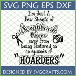 Funny Scrapbooking SVG File with 'Hoarders' quote, scissors, and camera icons