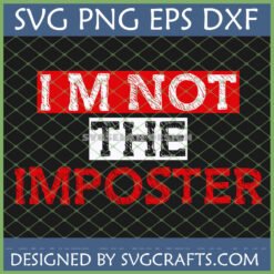 I'm Not The Imposter SVG PNG EPS DXF file for Among Us gaming fans and Cricut projects