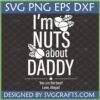 I'm Nuts About Daddy SVG design with acorns and leaves for Father's Day gifts