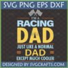 Funny Racing Dad SVG digital design with checkered flags and humorous quote for cool motorsport fathers, ideal for Cricut.