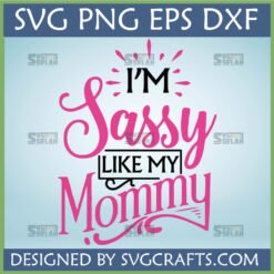 Sassy Like My Mommy SVG digital design for Cricut and Silhouette machines, featuring pink and black typography on a light blue background.