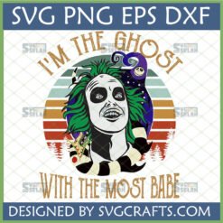 I'm The Ghost With The Most Babe SVG featuring Beetlejuice and a retro Halloween ghost