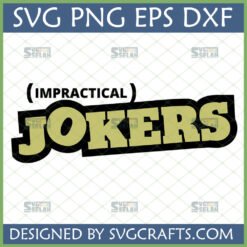 Impractical Jokers SVG File for Cricut and Sublimation