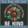 Be Kind Sunflower Peace Sign SVG PNG DXF EPS Digital Download for Cricut