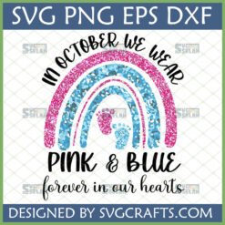 October Pregnancy Infant Loss Awareness SVG with pink and blue glitter rainbow and baby footprints