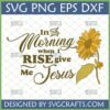 In the Morning Give Me Jesus SVG with yellow sunflower