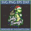 Funny Grinch wearing Santa hat and Christmas lights, holding toilet paper with 'Is This Jolly Enough?' text, a Grinch Jolly Enough SVG design.