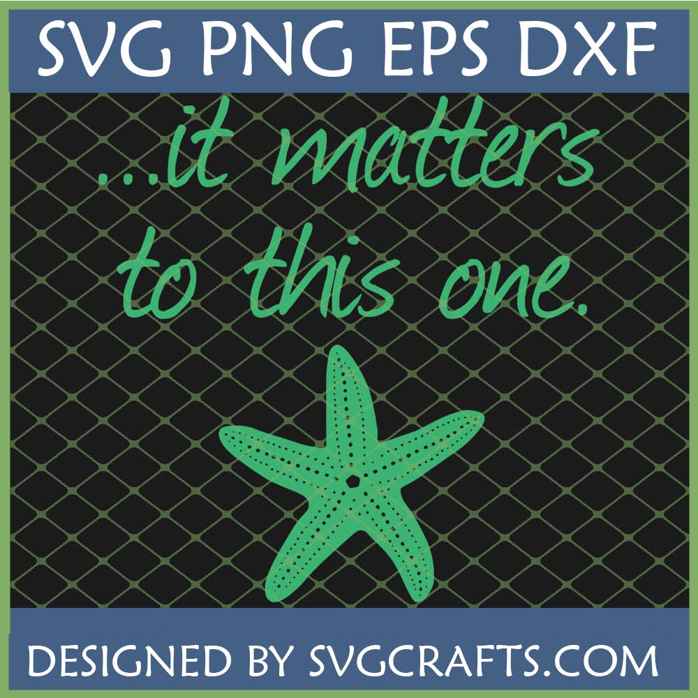 It Matters To This One Starfish SVG digital design by SVGCrafts, featuring a green starfish and text on a net background.