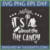 It's All About The Candy SVG design with lollipop and wrapped candy graphics.