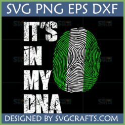 Nigerian Flag Fingerprint SVG with 'It's In My DNA' text, perfect for Cricut and sublimation crafts.