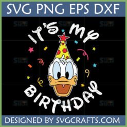 Donald Duck Birthday SVG design with 'It's my BIRTHDAY' text and confetti