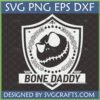 Bone Daddy SVG PNG EPS DXF file for Cricut Silhouette sublimation, featuring a stylized skull crest in a shield with laurel wreaths and 'BONE DADDY' text.