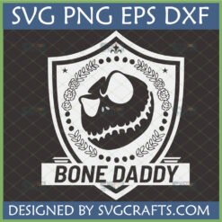 Bone Daddy SVG PNG EPS DXF file for Cricut Silhouette sublimation, featuring a stylized skull crest in a shield with laurel wreaths and 'BONE DADDY' text.