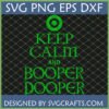 Funny Keep Calm Booper Dooper SVG PNG DXF EPS for Cricut and Sublimation