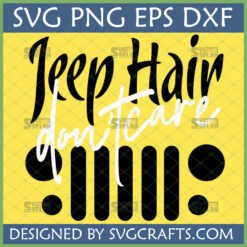 Jeep Hair Don't Care SVG digital design featuring black script text and an iconic Jeep grille on a yellow background, perfect for Cricut and sublimation crafts.