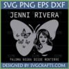 Jenni Rivera Butterfly SVG with Paloma Negra text for Cricut and Silhouette projects