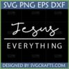Jesus Is Everything SVG PNG DXF EPS digital file bundle for Christian faith-based crafting projects with Cricut and Silhouette machines.