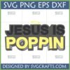 Jesus Is Poppin SVG PNG EPS DXF digital design file with a halo above Jesus, ideal for modern Christian apparel and crafts.