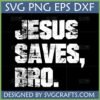 Distressed 'Jesus Saves Bro' SVG design for Christian T-shirts and crafts